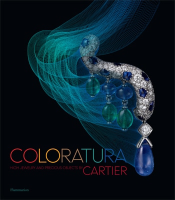 Coloratura - High Jewelry and Precious Objects by Cartier Coloratura - High Jewelry and Precious Objects by Cartier